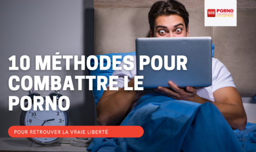MÉTHODES pour combattre le porno